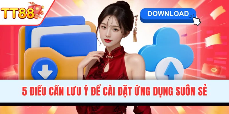 5 điều người chơi cần lưu ý để cài đặt ứng dụng suôn sẻ